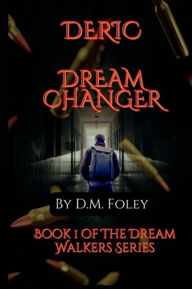 Deric Dream Changer: Book 1 Of The Walkers Series