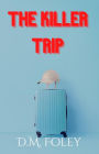 The Killer Trip