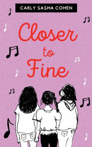 Title: Closer to Fine, Author: Carly Sasha Cohen