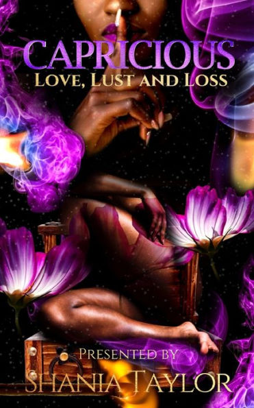 Capricious: Love, Lust and Loss