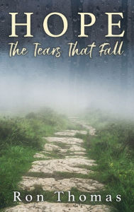 Title: HOPE: The Tears That Fall, Author: Ron Thomas