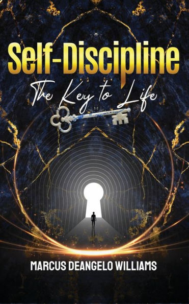 Self-Discipline: The Key to Life