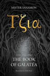 Download ebooks in pdf for free Tzia: The Book of Galatéa (English literature)