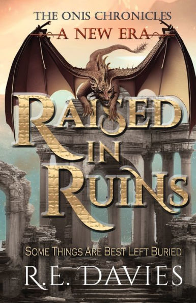 A New Era: Raised Ruins