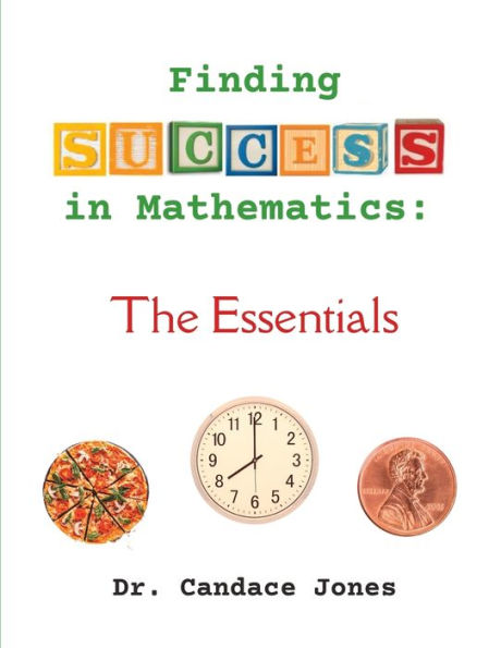 Finding Success in Mathematics: The Essentials