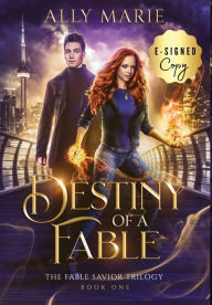 Title: Destiny of a Fable (E-signed), Author: Ally Marie