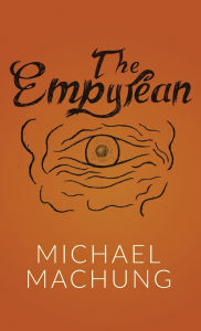 Title: The Empyrean, Author: Michael Machung