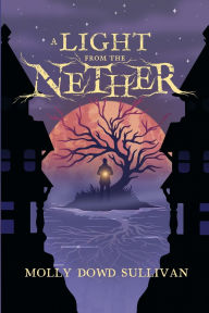 Free epub books zip download A Light From the Nether  (English Edition) 9798987713686 by Molly Dowd Sullivan