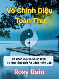 Title: Vï¿½ Chï¿½nh Diệu Toï¿½n Thư: Khï¿½m Phï¿½ 24 Cï¿½ch Cục Vï¿½ Chï¿½nh Diệu Từ Nền Tảng Đến Ẩn Cï¿½ch Hiếm Gặp, Author: Jennifer Le
