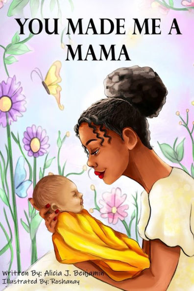 You Made Me A Mama