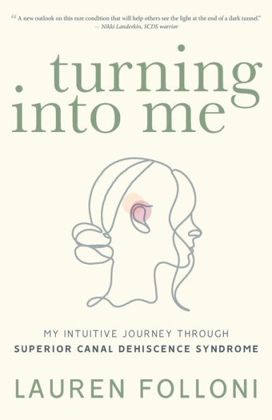 Turning Into Me: My Intuitive Journey Through Superior Canal Dehiscence Syndrome