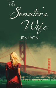 Ebooks pdf download free The Senator's Wife (English literature) by Jen Lyon 9798987732007 