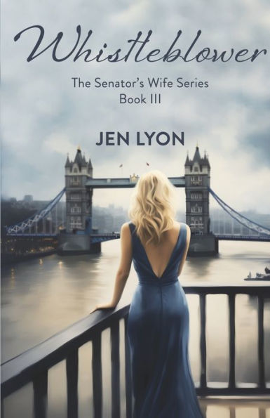 Whistleblower: The Senator's Wife Series Book III