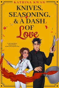 Download google books in pdf Knives, Seasoning, & a Dash of Love 9798987739150 PDF PDB FB2 by Katrina Kwan