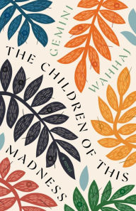 New books download free The Children of This Madness English version