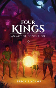 Title: Four Kings, Author: Erica S Adams