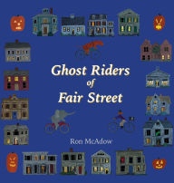 Title: Ghost Riders of Fair Street, Author: McAdow