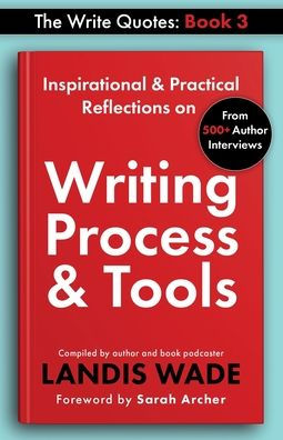 The Write Quotes: Writing Process & Tools