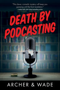Free audio ebook downloads Death by Podcasting 9798987757079 English version by Landis Wade, Sarah Archer