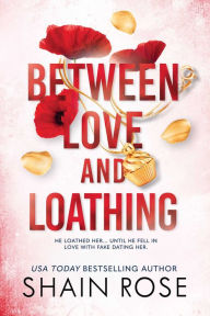 Free download online books in pdf Between Love and Loathing by Shain Rose