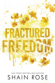 Free online book pdf downloads Fractured Freedom (English literature) by Shain Rose MOBI DJVU