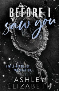 Mobiles books free download Before I Saw You by Ashley Elizabeth MOBI