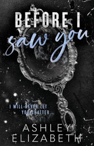 Downloads ebooks gratis Before I Saw You in English FB2 by Ashley Elizabeth 9798987759233