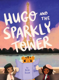 Title: Hugo and the Sparkly Tower, Author: Britt Scott