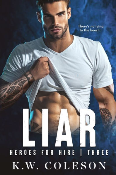 Liar (A Steamy and Suspenseful Romance)