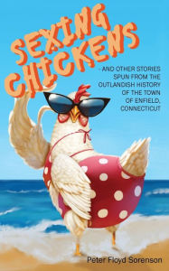 Sexing Chickens and Other Outlandish History From the Town of Enfield