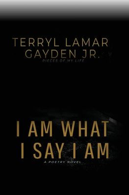 I Am What I Say I Am