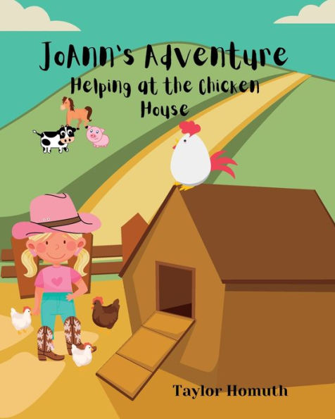 JoAnn's Adventure: Helping at the Chicken House