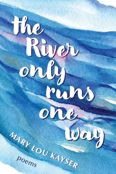 The River Only Runs One Way