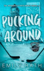 Pucking Around: A Why Choose Hockey Romance