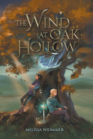 Title: The Wind at Oak Hollow, Author: Melissa Widmaier