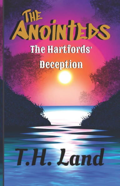 The Anointeds: The Hartfords' Deception