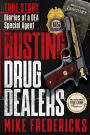 Busting Drug Dealers: Diaries of a DEA Special Agent