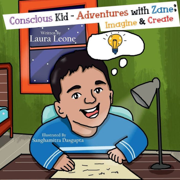 Conscious Kid-Adventures with Zane: Imagine & Create