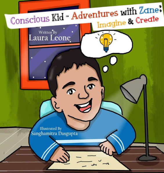 Conscious Kid-Adventures with Zane: Imagine & Create