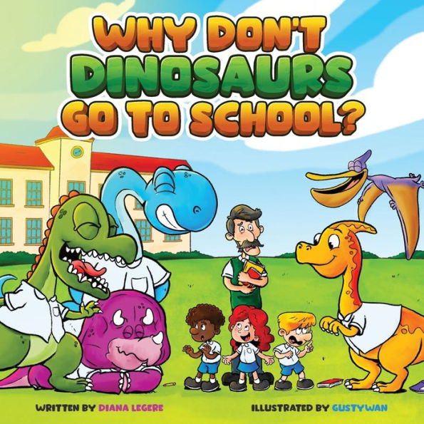 Why Don't Dinosaurs Go to School?