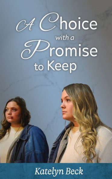 A Choice With Promise To Keep