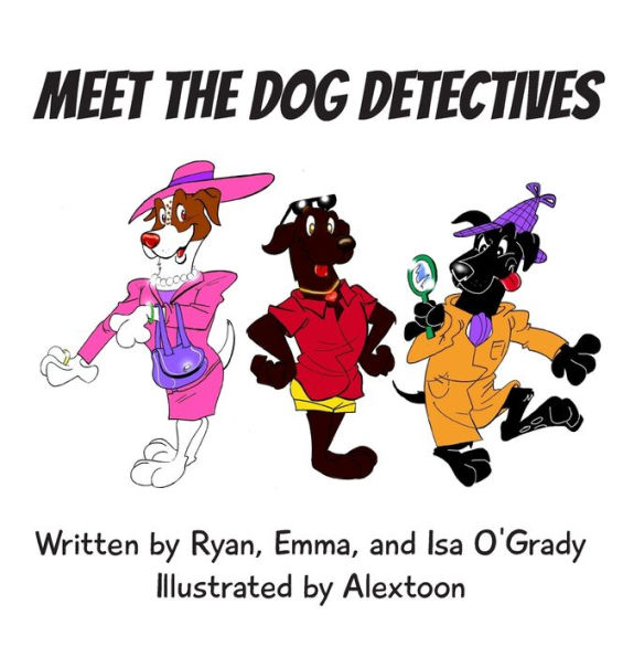 Meet the Dog Detectives: An Exciting New York City Cookie Mystery for young readers ages 4-8