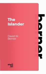 Title: The Islander, Author: David W. Berner