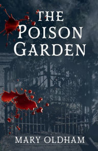 Free books online to read now without download The Poison Garden 9798987854754 in English iBook FB2 CHM by Mary Oldham