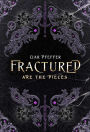 Fractured Are the Pieces