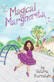 Title: Magical Margherita, Author: Victoria Karnatski