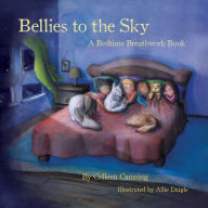 Title: Bellies to the Sky: A Bedtime Breathwork Book, Author: Colleen Canning