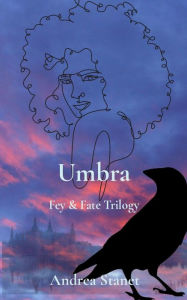 Title: Umbra: Fey & Fate Trilogy, Author: Andrea Stanet