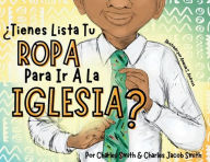 Title: ï¿½Tienes Lista Tu Ropa Para Ir A La Iglesia?, Author: Charles Smith