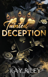 Title: Tainted Deception: A Dark Enemies to Lovers Gang Romance (Little Haven Series Book 1), Author: Kay Riley